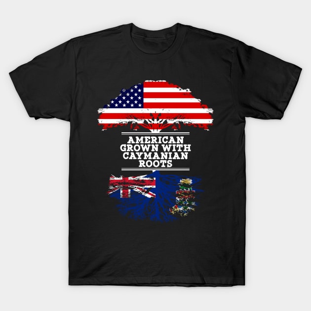 American Grown With Caymanian Roots - Gift for Caymanian From Cayman Islands T-Shirt by Country Flags